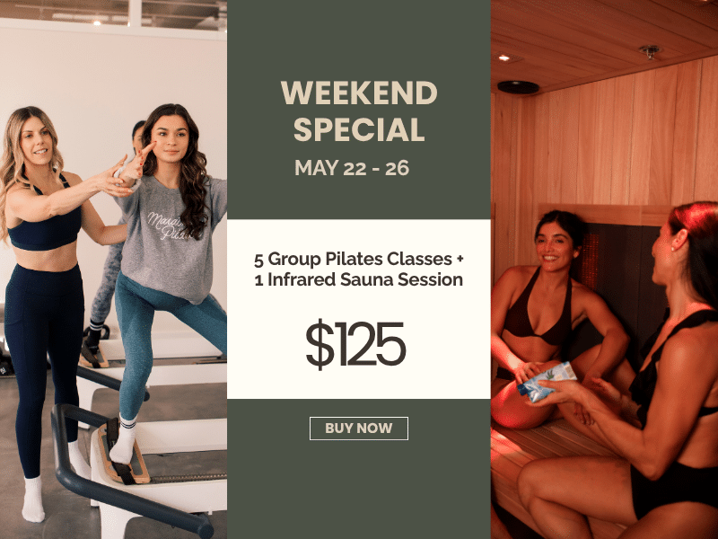 Marathon Pilates Weekend Special graphic for May 22-26 offering 5 group classes and 1 infrared sauna session for $125. Women in a pilates class and then in an infrared sauna.
